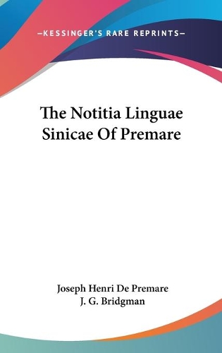 The Notitia Linguae Sinicae Of Premare