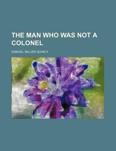 The Man Who Was Not a Colonel