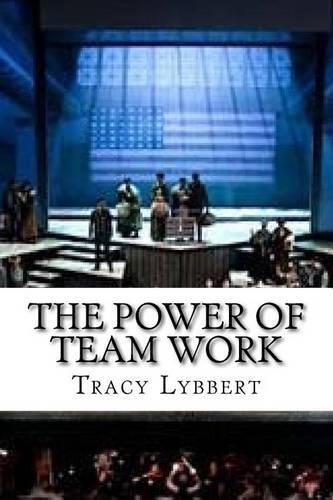 The Power of Team Work: Theatre Production and Directing