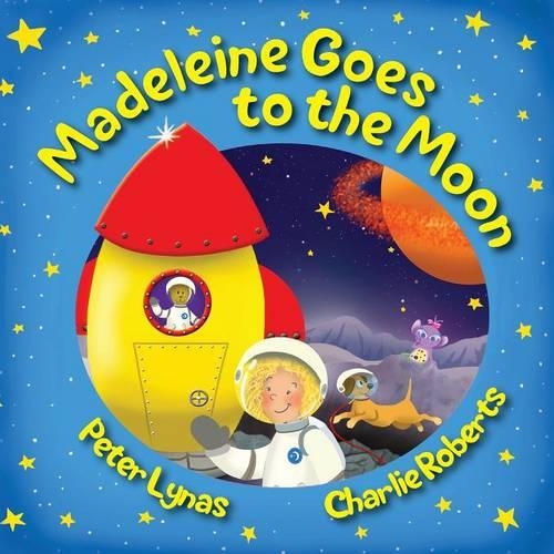 Madeleine Goes to the Moon: A Children's Picture Book