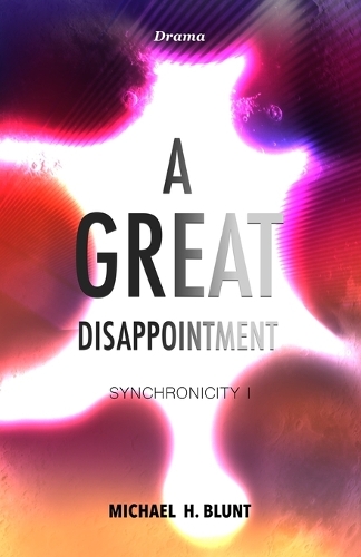 A Great Disappointment: Synchronicity 1