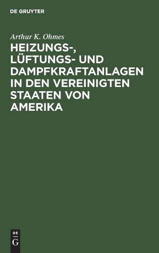 Heizungs-, Lüftungs- Und Dampfkraftanlagen in Den Vereinigten Staaten Von Amerika