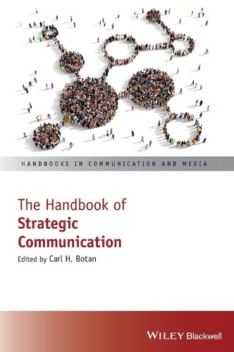 The Handbook of Strategic Communication: (Handbooks in Communication and Media)