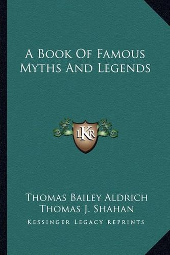 A Book Of Famous Myths And Legends