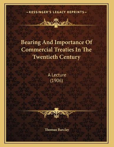 Bearing And Importance Of Commercial Treaties In The Twentieth Century