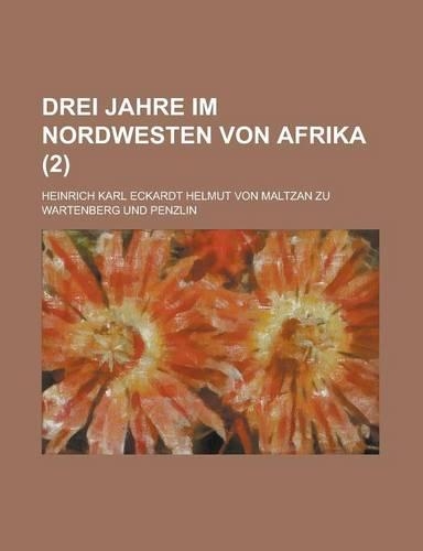 Drei Jahre Im Nordwesten Von Afrika (2)