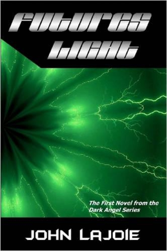 Futures Light, the First Installment to the Dark Angel Series