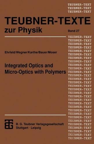 Integrated-Optics and Micro-Optics with Polymers