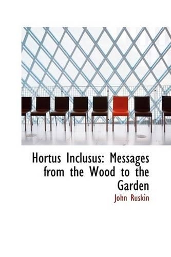 Hortus Inclusus: Messages from the Wood to the Garden