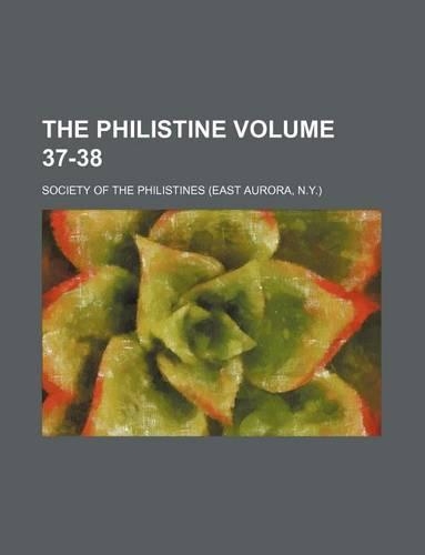 The Philistine Volume 37-38