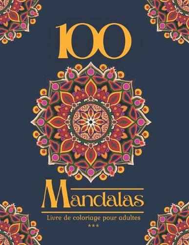 100 Mandalas Livre de coloriage pour adulte