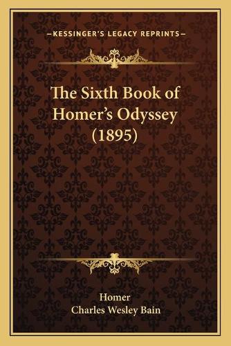 The Sixth Book of Homer's Odyssey (1895)