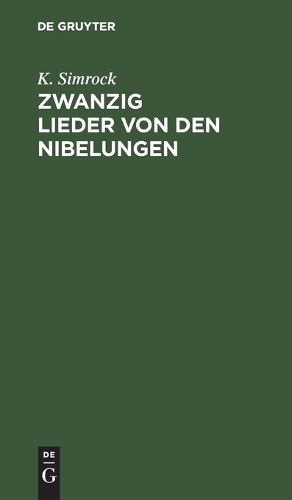 Zwanzig Lieder Von Den Nibelungen