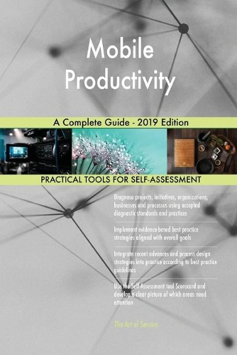 Mobile Productivity A Complete Guide - 2019 Edition