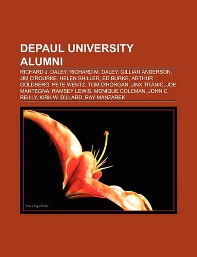 Depaul University Alumni: Richard J. Daley, Richard M. Daley, Gillian Anderson, Jim O'Rourke, Helen Shiller, Paul David Wilson, Pete Wentz