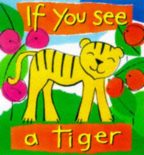 If You See a Tiger: (If You See S.)