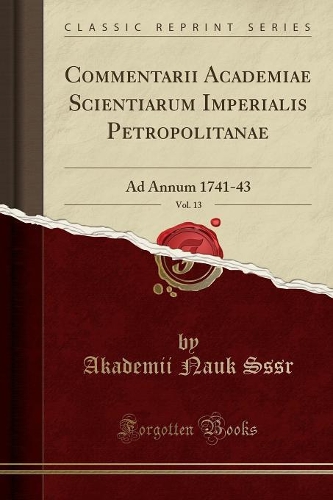 Commentarii Academiae Scientiarum Imperialis Petropolitanae, Vol. 13
