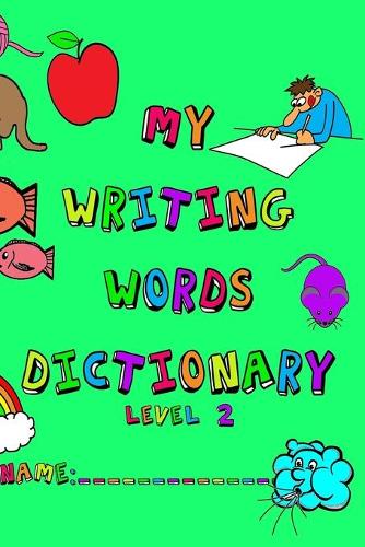 My Writing Words Dictionary Level 2