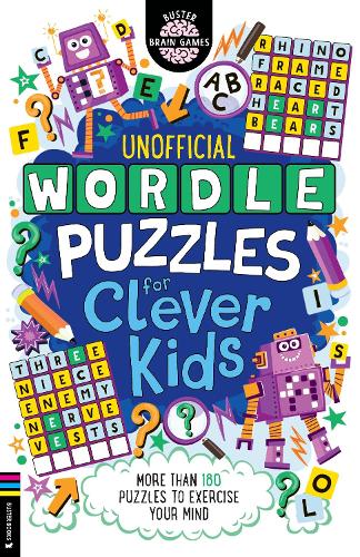 Wordle Puzzles for Clever Kids: More than 180 puzzles to exercise your mind(Buster Brain Games)