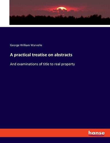 A practical treatise on abstracts