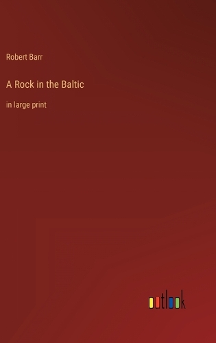 A Rock in the Baltic: in large print