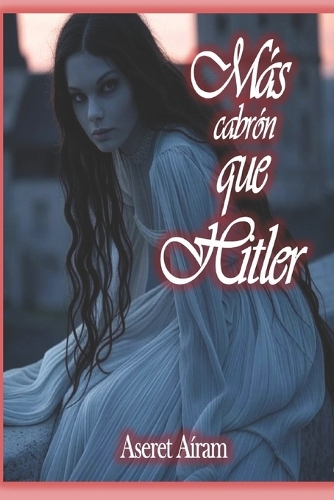 Más cabrón que Hitler