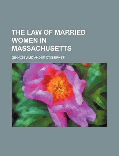 The Law of Married Women in Massachusetts