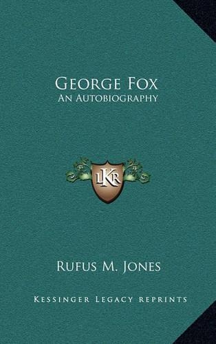 George Fox: An Autobiography