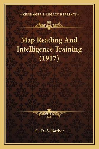 Map Reading And Intelligence Training (1917)