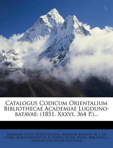 Catalogus Codicum Orientalium Bibliothecae Academiae Lugduno-Batavae