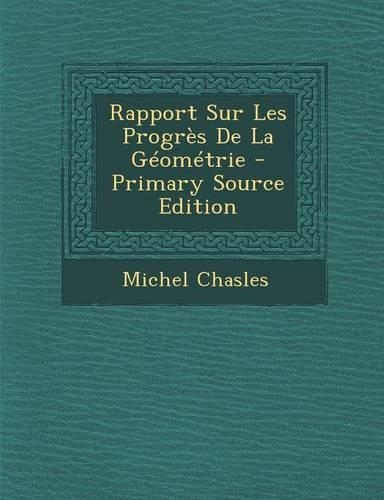 Rapport Sur Les Progres de La Geometrie