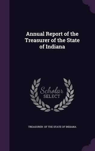 Annual Report of the Treasurer of the State of Indiana