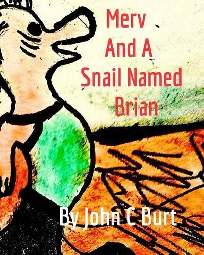 Merv and A Snail Named Brian