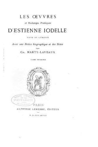 Les Oeuvres et Meslanges Poetiques d'Estienne Iodelle