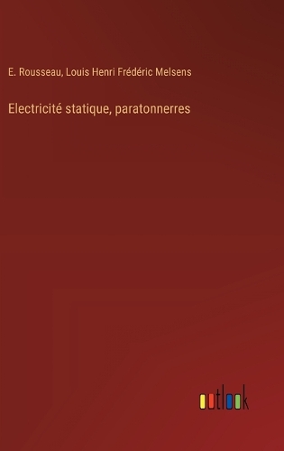 Electricité statique, paratonnerres
