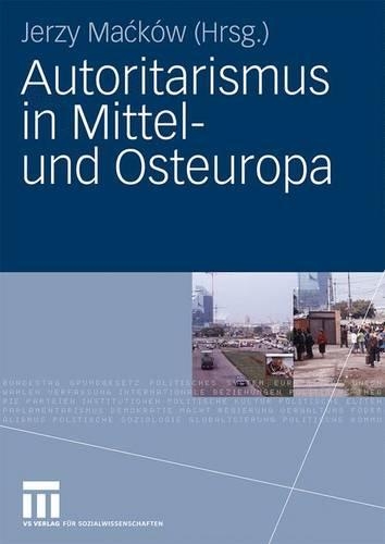 Autoritarismus in Mittel- Und Osteuropa