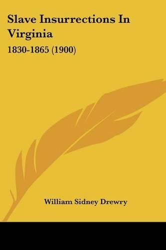 Slave Insurrections In Virginia