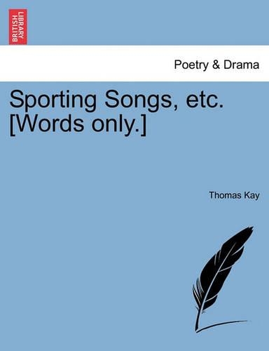 Sporting Songs, Etc. [words Only.]