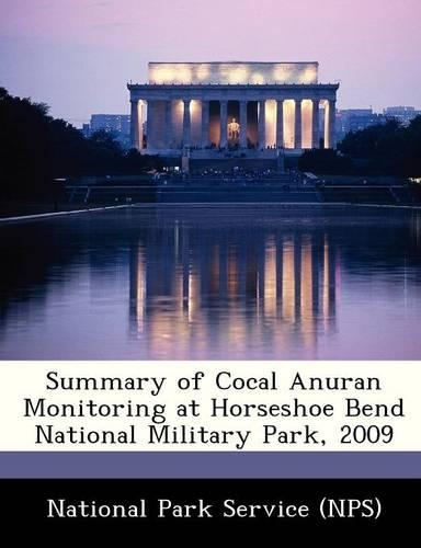 Summary of Cocal Anuran Monitoring at Horseshoe Bend National Military Park, 2009