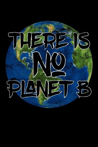 There is no Planet B