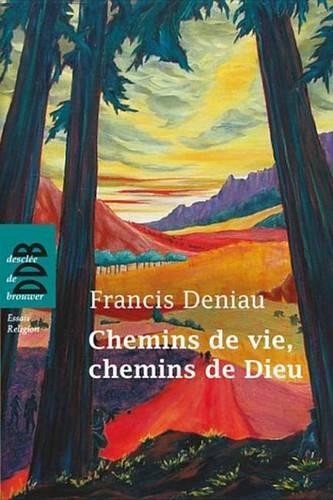 Chemins de Vie, Chemins de Dieu
