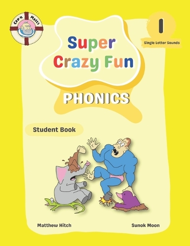 Captain Matt's Super Crazy Fun Phonics 1: Student Book(1 Captain Matt's Super Crazy Fun Phonics)