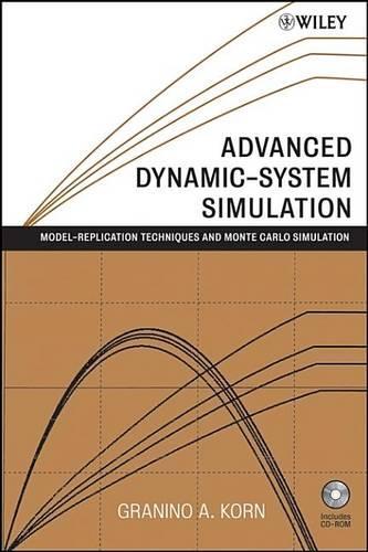 Advanced Dynamic-system Simulation: Model-replication Techniques and Monte Carlo Simulation
