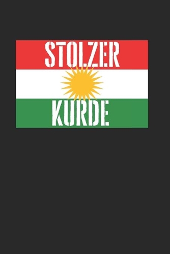 Stolzer Kurde: Kalender Monatsplaner Familienplaner Planer A5 I Tagebuch I Ich Liebe Kurdistan I Love I Kurde I Kurden I Stolz I Nationalität I YPG