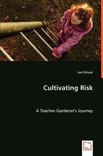 Cultivating Risk