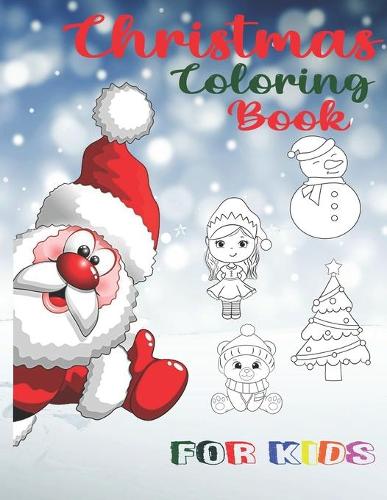 For Kids Christmas Coloring Book: 20 Beautiful Pages to Color Fun Children's Christmas Christmas Coloring Pages Gift or Present for Toddlers & Kids