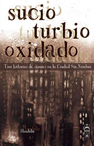 Sucio, turbio, oxidado