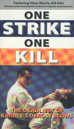One Strike, One Kill: The Deadliest of Karate's Deadly Blows