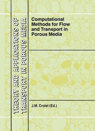 Computational Methods for Flow and Transport in Porous Media
