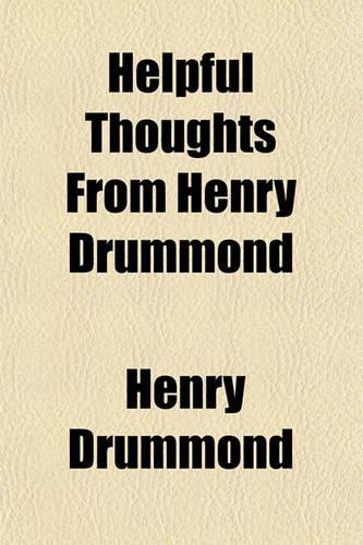Helpful Thoughts from Henry Drummond
